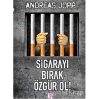 Sigarayı Bırak Özgür Ol - Andreas Jopp - E Yayınları