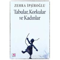 Tabular, Korkular ve Kadınlar - Zehra İpşiroğlu - E Yayınları