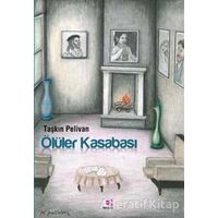 Ölüler Kasabası - Taşkın Pelivan - E Yayınları