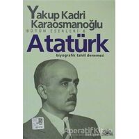 Atatürk - Yakup Kadri Karaosmanoğlu - İletişim Yayınevi
