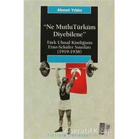 Ne Mutlu Türküm Diyebilene - Ahmet Yıldız - İletişim Yayınevi