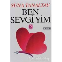 Ben Sevgi’yim - Suna Tanaltay - Tekin Yayınevi