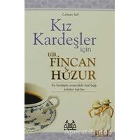 Kız Kardeşler İçin Bir Fincan Huzur - Colleen Sell - Arkadaş Yayınları