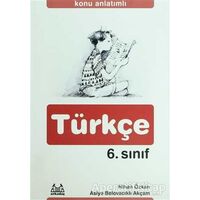 Konu Anlatımlı Türkçe 6. Sınıf - Nihan Özkan - Arkadaş Yayınları