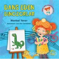 Miminin Serüvenleri 2 - Dans Eden Dinozorlar - Mavisel Yener - Uçanbalık Yayıncılık