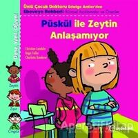 Püskül ile Zeytin Anlaşamıyor - Christian Lamblin - Uçanbalık Yayıncılık