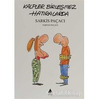 Kalpler Birleşmez Hatıralarda - Sarkis Paçacı - Aras Yayıncılık