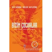 Bizim Çocuklar - Veli Ağbaba - Tekin Yayınevi