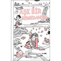Aşk Bir Gergedandır - Ulrike Leistenschneider - Epsilon Yayınevi