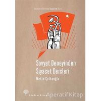Sovyet Deneyinden Siyaset Dersleri - Metin Çulhaoğlu - Yordam Kitap