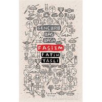 Faşizm - Gençlerle Baş Başa - Fatih Yaşlı - Yordam Kitap
