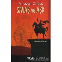 Savaş ve Aşk - Furkan Çırak - Gece Kitaplığı