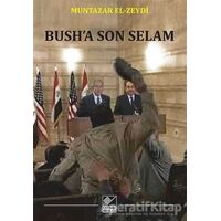 Bush’a Son Selam - Muntazar El-Zeydi - Kaynak Yayınları