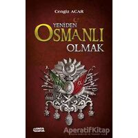 Yeniden Osmanlı Olmak - Cengiz Acar - Tebeşir Yayınları