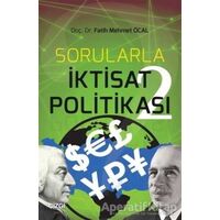 Sorularla İktisat Politikası 2 - Fatih Mehmet Öcal - Çizgi Kitabevi Yayınları