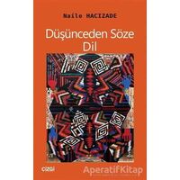 Düşünceden Söze Dil - Naile Hacızade - Çizgi Kitabevi Yayınları