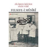Felsefe-i Musiki - Zigardelakizade Salih Nabi - Çizgi Kitabevi Yayınları