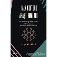 Halk Kültürü Araştırmaları - Ayşe Karadağ - Çizgi Kitabevi Yayınları