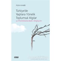 Türkiyede Yaşlılara Yönelik Toplumsal Algılar ve Politikalardaki Değişim