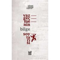Vazgeçmenin Bilge Soytarısı - Ahmet Savaş Özpınar - Mgv Yayınları