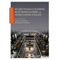 Bilişim Teknolojilerinin Bilgi Merkezlerine ve Hizmetlerine Etkileri