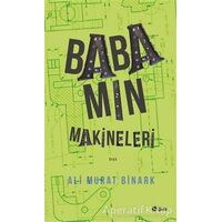 Babamın Makineleri - Ali Murat Binark - Şule Yayınları