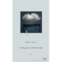 Türkçenin Göklerinde - Adem Yazıcı - Şule Yayınları