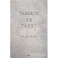 Tasarım ve Tanrı - Metin Pay - Şule Yayınları