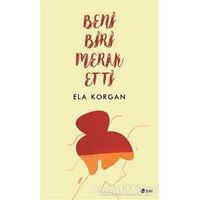 Beni Biri Merak Etti - Ela Korgan - Şule Yayınları