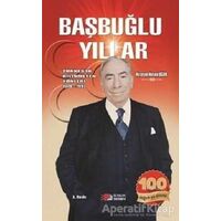 Başbuğlu Yıllar - Hüseyin Hüsnü Uğur - Berikan Yayınevi