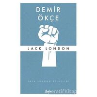 Demir Ökçe - Jack London - Zeplin Kitap