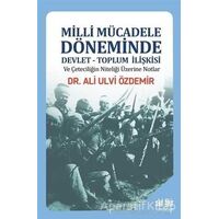 Milli Mücadele Döneminde Devlet - Toplum İlişkisi ve Çeteciliğin Niteliği Üzerine Notlar