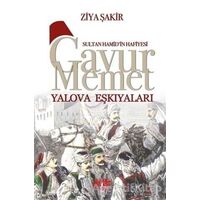 Gavur Memet Yalova Eşkıyaları - Ziya Şakir - Akıl Fikir Yayınları
