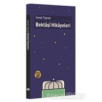 Bektaşi Hikayeleri - İsmail Toprak - Büyüyen Ay Yayınları