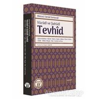 Vücudi ve Şuhüdi Tevhid - Ahmed Farûkî Serhendî - Büyüyen Ay Yayınları