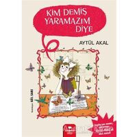 Kim Demiş Yaramazım Diye - Aytül Akal - Redhouse Kidz Yayınları