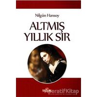 Altmış Yıllık Sır - Nilgün Hansoy - Ulak Yayıncılık