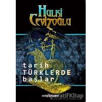 Tarih Türklerde Başlar - Hulki Cevizoğlu - Doğu Kitabevi