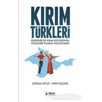 Kırım Türkleri - Çiğdem Sütçü - İdeal Kültür Yayıncılık