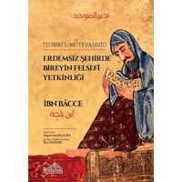 Erdemsiz Şehirde Bireyin Felsefi Yetkinliği - İbn Bacce - Endülüs Yayınları
