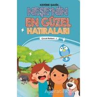 Neşenin En Güzel Hatıraları - Çocuk Rehberi 1 - Kerime Şahin - Sisyphos Yayınları