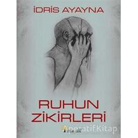 Ruhun Zikirleri - İdris Ayayna - Maşuk Kitap