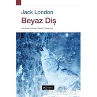 Beyaz Diş - Jack London - Doğu Batı Yayınları