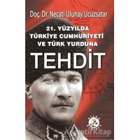 21. Yüzyılda Türkiye Cumhuriyeti ve Türk Yurduna Tehdit