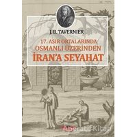 17. Asır Ortalarında Osmanlı Üzerinden İrana Seyahat - Jean-Baptiste Tavernier - Köprü Kitapları