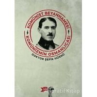 Komünist Beyannamesi - Şefik Hüsnü - Altıkırkbeş Yayınları