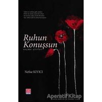 Ruhun Konuşsun - Nefise Kıyıcı - Tunç Yayıncılık