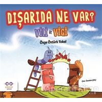 Dışarıda Ne Var? - Vili ile Vigi - Özge Öztürk Tokel - Cezve Çocuk