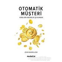 Otomatik Müşteri - John Warrillow - MediaCat Kitapları