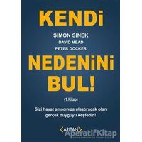 Kendi Nedenini Bul! (1. Kitap) - Peter Docker - Arıtan Yayınevi